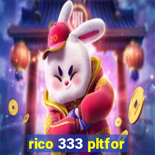 rico 333 pltfor